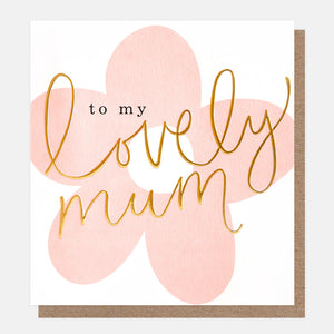 Lovely Mum Card Caroline Gardner