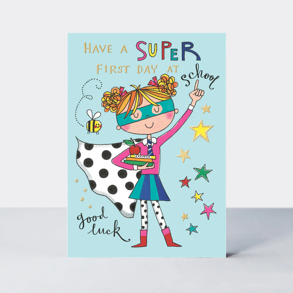 Have A Super First Day Of School Girl Card Cards New Academic Year Rachel Ellen 