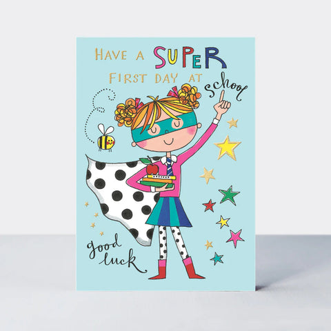 Have A Super First Day Of School Girl Card Cards New Academic Year Rachel Ellen 