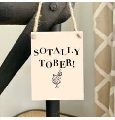 Mini Sign - Sotally Tober Keepsakes Pretty Little Things 