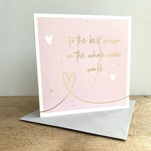 Card - To The Best Mum Cards Birthday Female Relation Megan Claire 