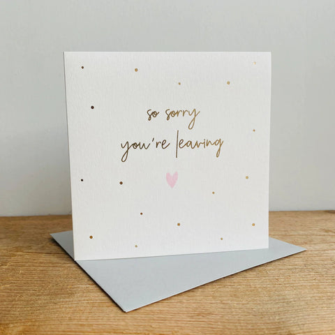 Card – Sorry You’re Leaving Cards Sorry You're Leaving Megan Claire 