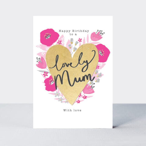 Card – Happy Birthday Lovely Mum Cards Birthday Female Relation Rachel Ellen 