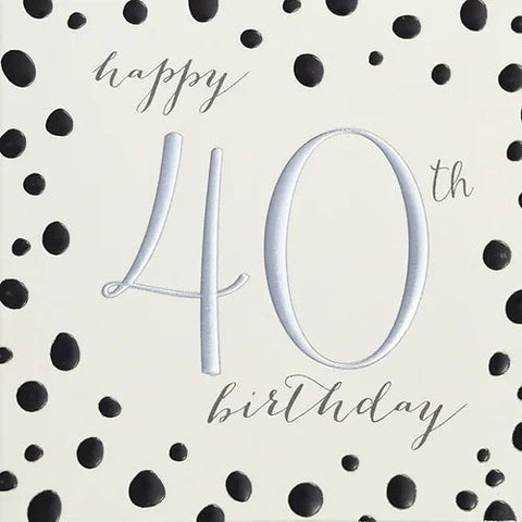 Card - Happy 40th Birthday Cards Birthday Ages Wendy Jones Blackett 