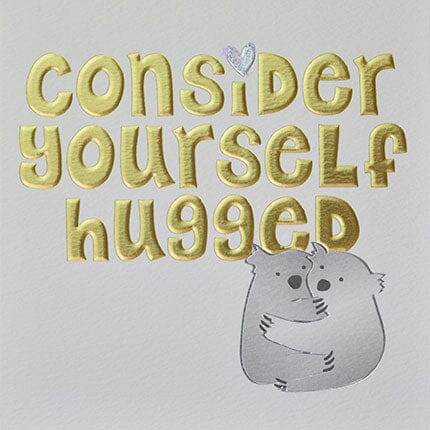 Card - Consider Yourself Hugged (Gold)